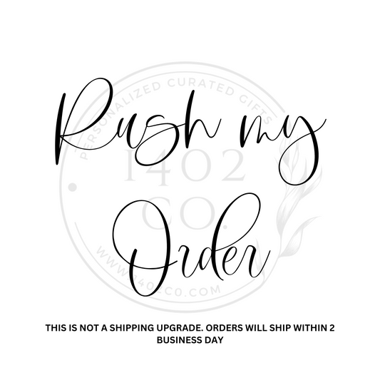 RUSH ORDER *2 Business Days Processing Time*